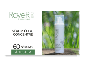 Sérum éclat concentré Royer offert : 60 produits à essayer