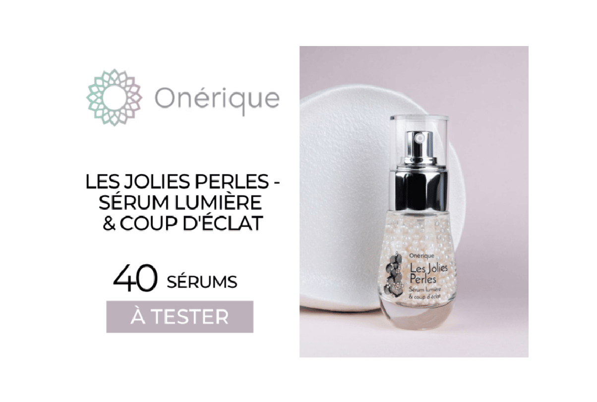 Soin « Les Jolies Perles » Onérique offert : 40 sérums à tester