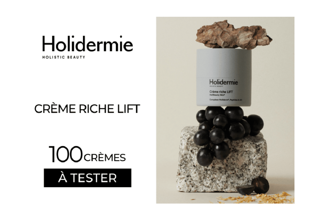 Crème Riche Lift Holidermie offerte : 100 crèmes à tester