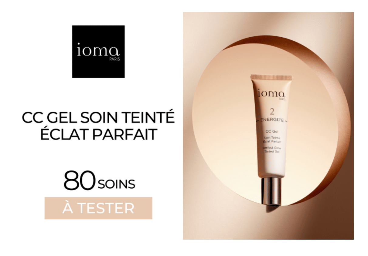 CC GEL Soin Teinté Eclat Parfait IOMA Paris à tester gratuitement